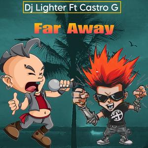 Far Away (feat. Castro G)