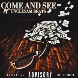 Come and See (feat. Uncle Sam Beats) [Explicit]