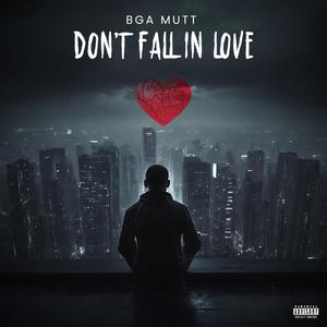 Don't Fall In Love (Explicit)