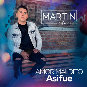 Amor Maldito - Así Fue