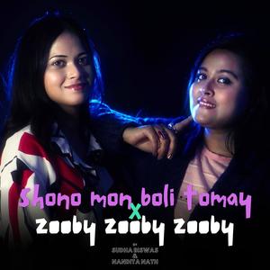 Shono Mon Boli Tomay X Zooby Zooby Zooby (feat. Nandita Nath) [Bengali - Hindi]