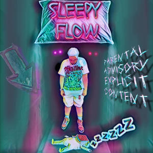 Sleepy Flow (Explicit)