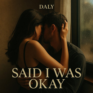 Said I Was Okay