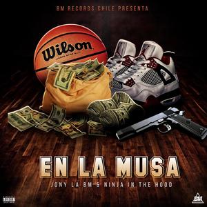 EN LA MUSA (feat. Ninja In The Hood) (Explicit)
