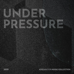 Under Pressure, KineMaster Music Collection