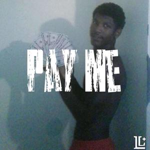 Pay Me (Explicit)