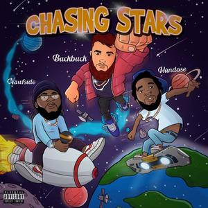 Chasing Stars (feat. Nawfside Quez & Hundose) [Explicit]