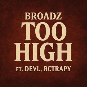 Too High (feat. Devl & Rctrapy) (Explicit)