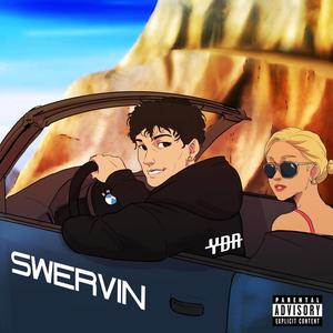 Swervin (Explicit)