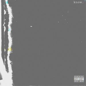Know (Explicit)