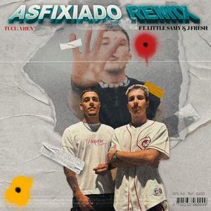 ASFIXIADO (feat. Little Samy & J.Fresh) [Remix] [Explicit]