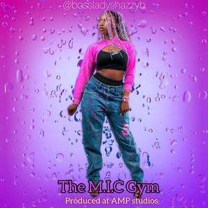 The M.I.C gym (Explicit)