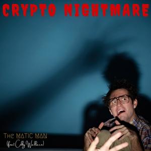 Crypto Nightmare (feat. Colby Wallace)