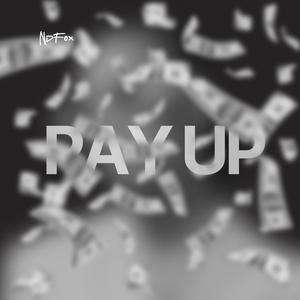 Pay up (feat. Mr P, Vk Flash & Junioor|Explicit)