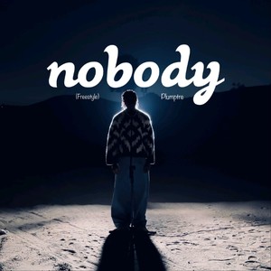 Nobody (Freestyle)