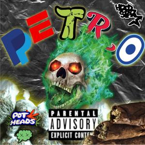 PETRO. (Explicit)