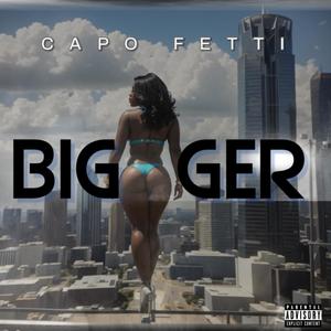 BIGGER (Explicit)