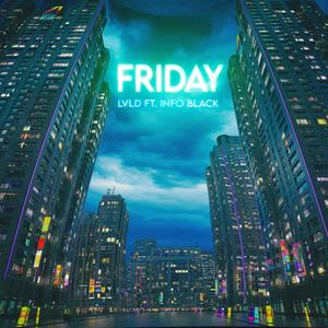 Friday (Could've Been) (feat. Info Black)