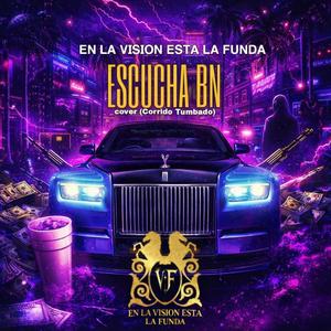 Escucha Bn cover (Corrido Tumbado) (Explicit)