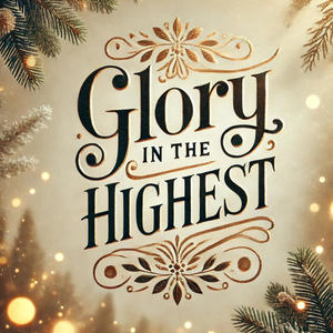 Glory in the Highest