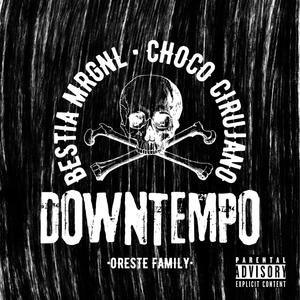 Downtempo (feat. Choco El Cirujano) [Explicit]