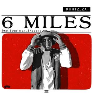 6 miles (feat. Stuntman skasana)