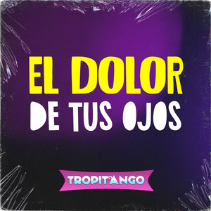 El Dolor de Tus Ojos