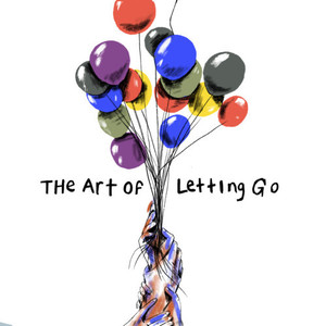 The Art of Letting Go (Explicit)