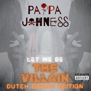 Let Me Be The Villain (Dutch Dream Edition) [Explicit]