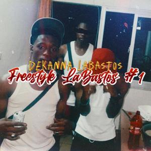 Freestyle LaBastos #1 (Explicit)