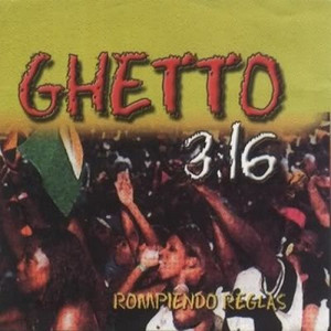 Ghetto 3:16: Rompiendo Reglas (Explicit)