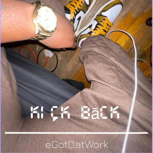 Kick Back (Explicit)