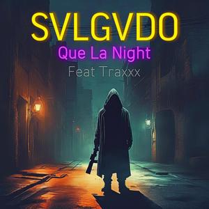 Que La Night (feat. Traxxx) (Explicit)