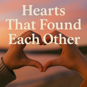 Hearts That Found Each Other