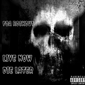 Live Now Die Later (Explicit)