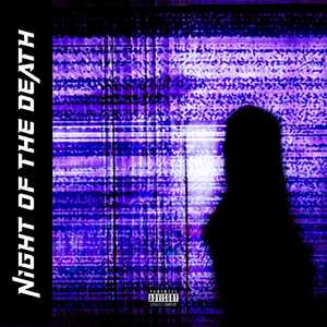 Night Of The Death (Explicit)