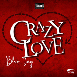 Crazy Love (Explicit)