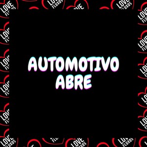 Automotivo Abre (Explicit)