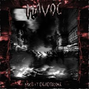 Havoc (feat. Deadbroke) (Explicit)