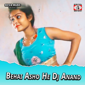 Behai Asho He Dj Anand