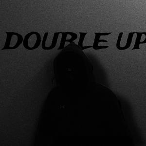 DOUBLE UP (Explicit)