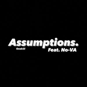 Assumptions (feat. No-VA) [Explicit]