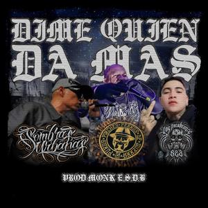 Dime Quien da Mas (con Straño Criminal , Yayo L.P & Monk E.S.D.B) (Explicit)