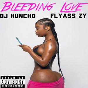 Bleeding Love: Flyass Zy (Explicit)