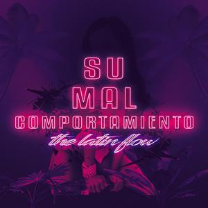 Su Mal Comportamiento (feat. The latin flow)