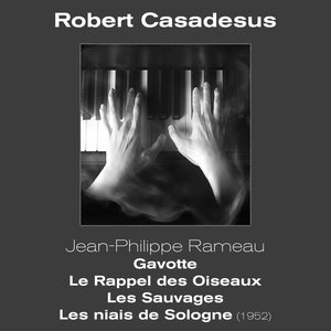 Jean-Philippe Rameau - Gavotte, Le Rappel des Oiseaux, Les Sauvages, Les Niais de Sologne (1952)