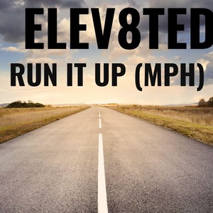 Run It Up (MPH) [Explicit]