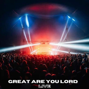 Great are you Lord (Live)