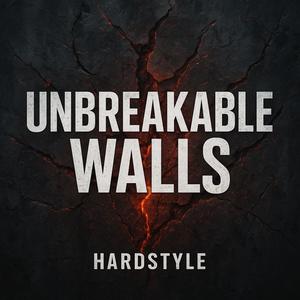 Unbreakable Walls