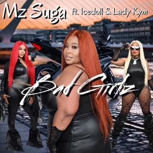 Bad Girlz (feat. IceDoll & Lady Kym)